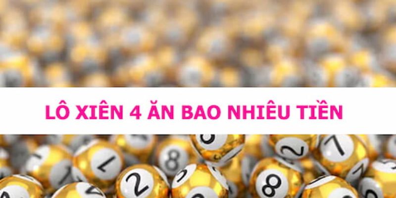 Xổ số xiên 4 đem đến cho người chơi nhiều phần thưởng hấp dẫn